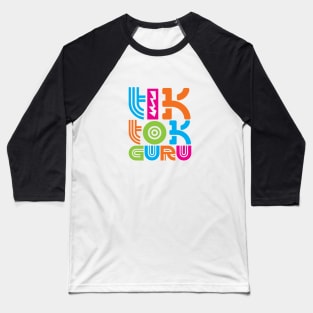 TIK TOK GURU slogan Baseball T-Shirt